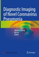 Book cover of: Diagnostic Imaging of Novel Coronavirus Pneumonia. By: Minming Zhang