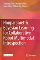 Book cover of: Nonparametric Bayesian Learning for Collaborative Robot Multimodal Introspection. By: Xuefeng Zhou