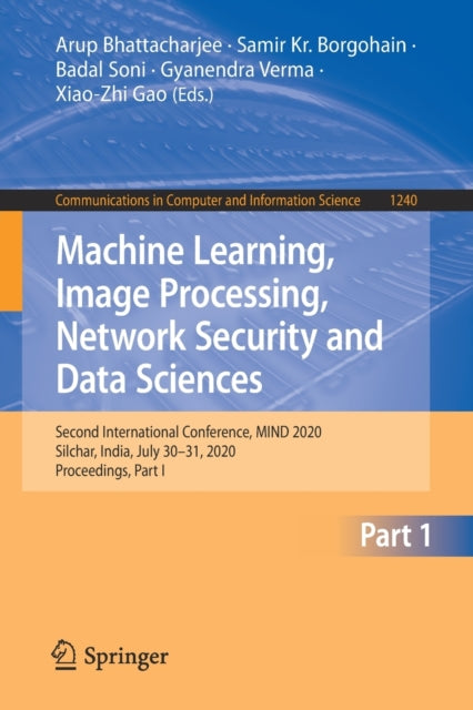 Book cover of: Machine Learning, Image Processing, Network Security and Data Sciences. By: Arup Bhattacharjee