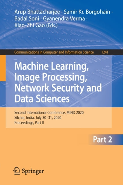 Book cover of: Machine Learning, Image Processing, Network Security and Data Sciences. By: Arup Bhattacharjee