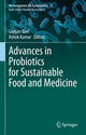 Book cover of: Advances in Probiotics for Sustainable Food and Medicine. By: Gunjan Goel