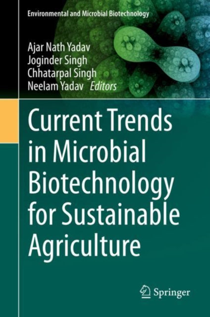 Book cover of: Current Trends in Microbial Biotechnology for Sustainable Agriculture. By: Ajar Nath Yadav