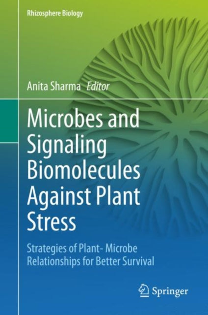 Book cover of: Microbes and Signaling Biomolecules Against Plant Stress. By: Anita Sharma
