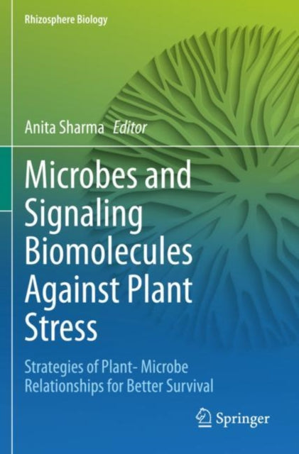 Book cover of: Microbes and Signaling Biomolecules Against Plant Stress. By: Anita Sharma