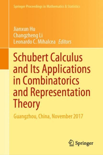 Book cover of: Schubert Calculus and Its Applications in Combinatorics and Representation Theory. By: Jianxun Hu