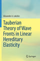 Book cover of: Tauberian Theory of Wave Fronts in Linear Hereditary Elasticity. By: Alexander A. Lokshin