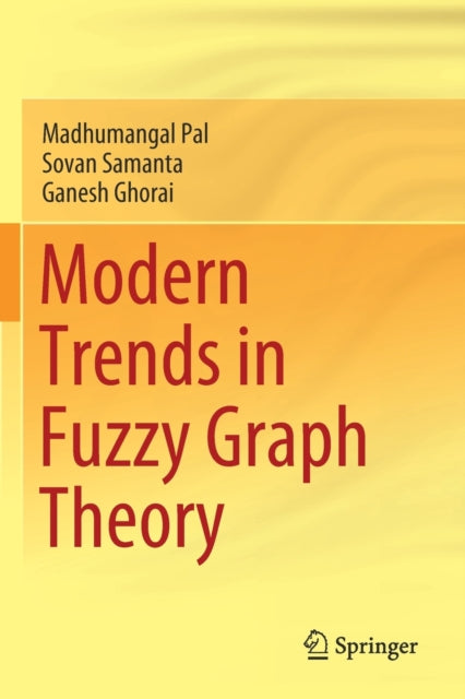 Book cover of: Modern Trends in Fuzzy Graph Theory. By: Madhumangal Pal