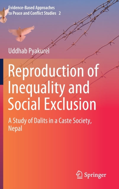 Book cover of: Reproduction of Inequality and Social Exclusion. By: Uddhab Prasad Pyakurel