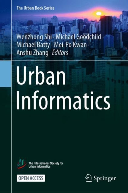 Book cover of: Urban Informatics. By: Wenzhong Shi