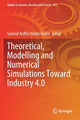 Book cover of: Theoretical, Modelling and Numerical Simulations Toward Industry 4.0. By: Samsul Ariffin Abdul Karim