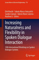 Book cover of: Increasing Naturalness and Flexibility in Spoken Dialogue Interaction. By: Erik Marchi