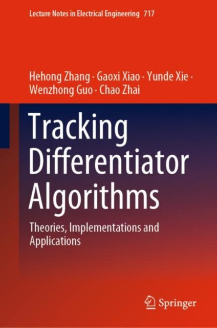 Book cover of: Tracking Differentiator Algorithms. By: Hehong Zhang