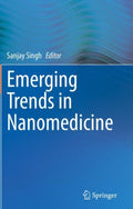 Emerging Trends in Nanomedicine