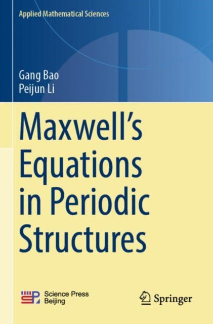 Book cover of: Maxwell’s Equations in Periodic Structures. By: Gang Bao