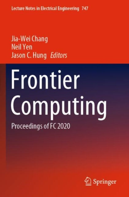 Book cover of: Frontier Computing. By: Jia-Wei Chang