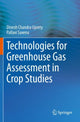 Book cover of: Technologies for Green House Gas Assessment in Crop Studies. By: Dinesh Chandra Uprety