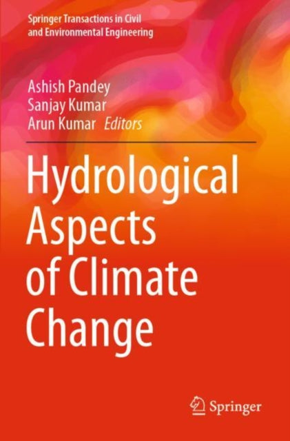 Book cover of: Hydrological Aspects of Climate Change. By: Ashish Pandey