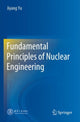 Book cover of: Fundamental Principles of Nuclear Engineering. By: Jiyang Yu