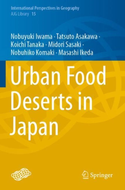 Book cover of: Urban Food Deserts in Japan. By: Nobuyuki Iwama
