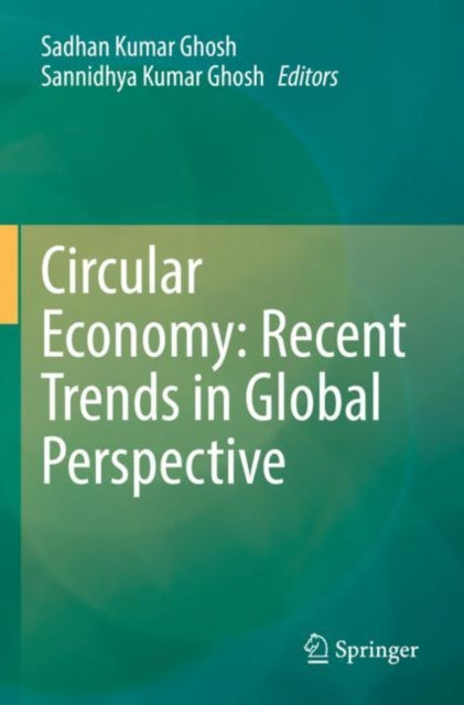 Circular Economy: Recent Trends in Global Perspective