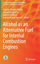 Book cover of: Alcohol as an Alternative Fuel for Internal Combustion Engines. By: Pravesh Chandra Shukla