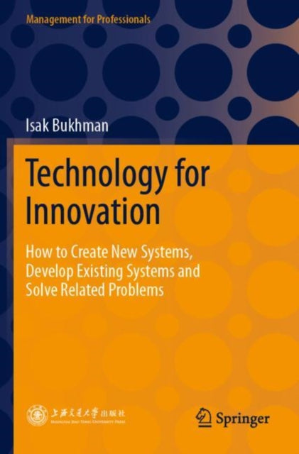 Book cover of: Technology for Innovation. By: Isak Bukhman