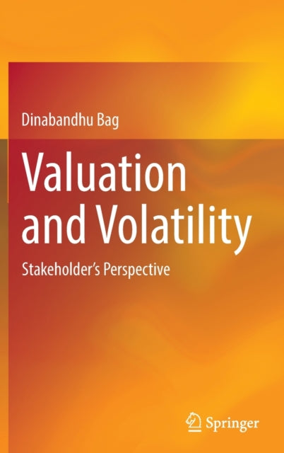 Book cover of: Valuation and Volatility. By: Dinabandhu Bag