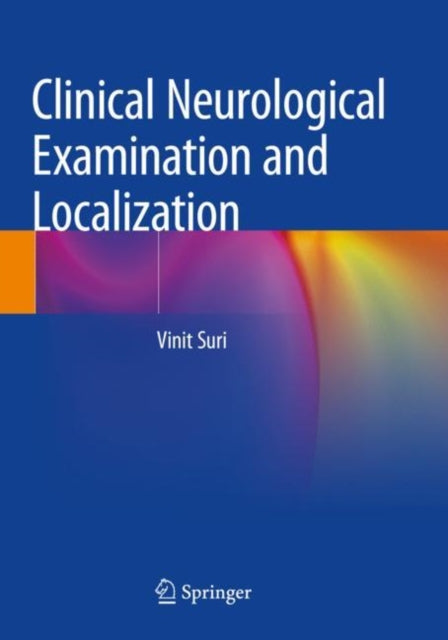 Book cover of: Clinical Neurological Examination and Localization. By: Vinit Suri