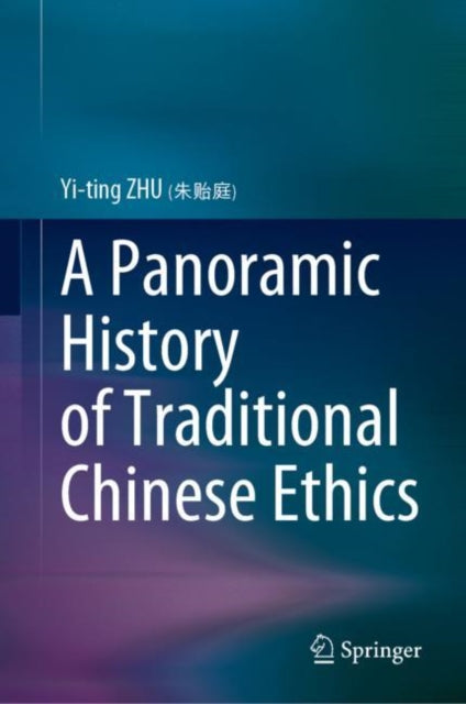 Book cover of: Panoramic History of Traditional Chinese Ethics. By: Yi-ting Zhu