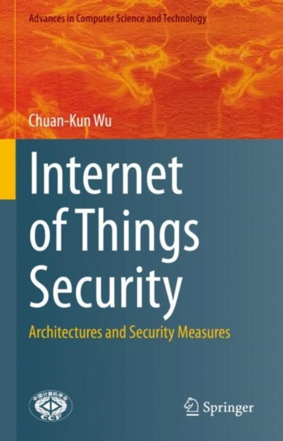 Book cover of: Internet of Things Security. By: Chuan-Kun Wu