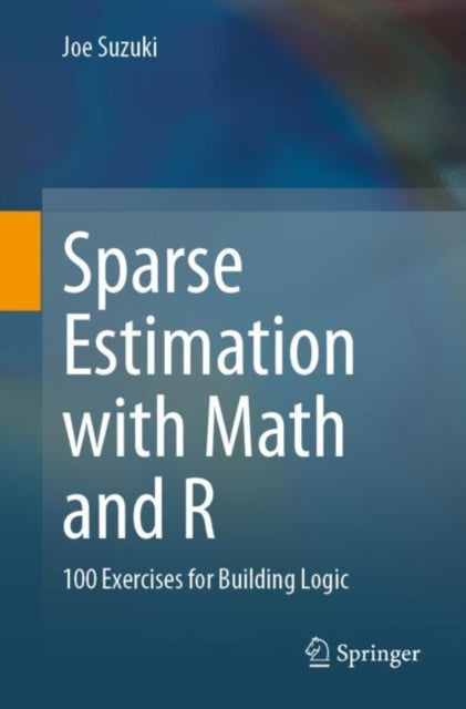 Book cover of: Sparse Estimation with Math and R. By: Joe Suzuki