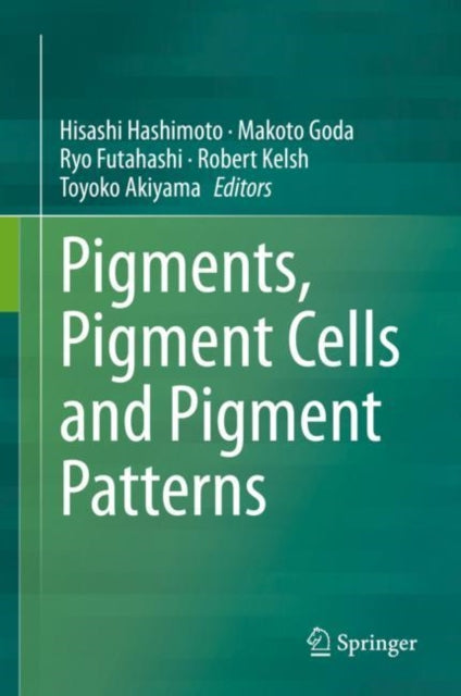 Book cover of: Pigments, Pigment Cells and Pigment Patterns. By: Hisashi Hashimoto