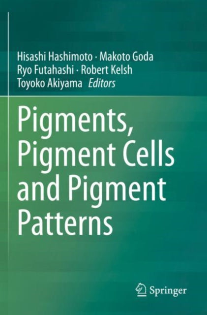 Book cover of: Pigments, Pigment Cells and Pigment Patterns. By: Hisashi Hashimoto