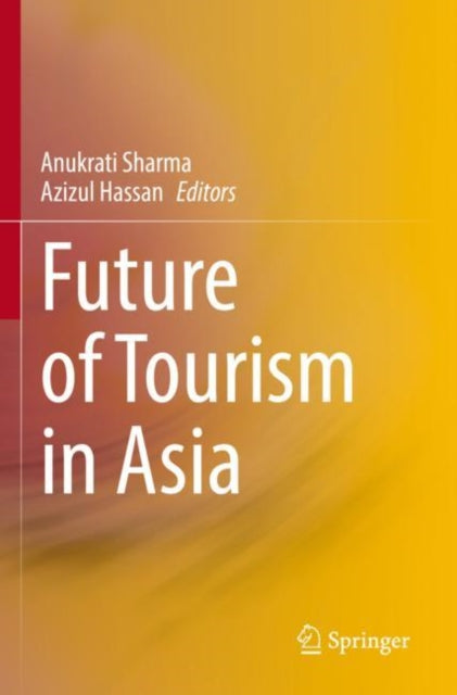 Book cover of: Future of Tourism in Asia. By: Anukrati Sharma