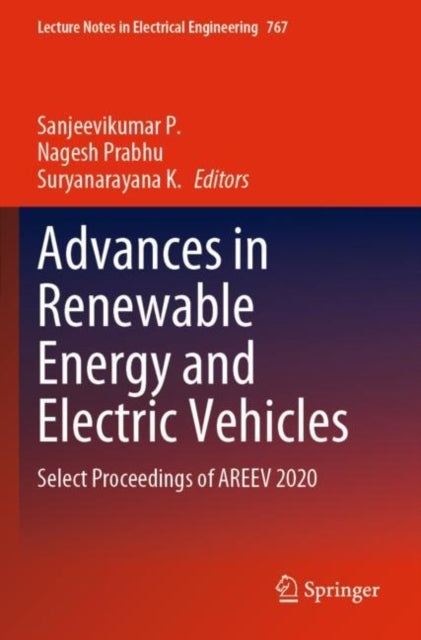 Book cover of: Advances in Renewable Energy and Electric Vehicles. By: Sanjeevikumar P