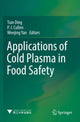 Book cover of: Applications of Cold Plasma in Food Safety. By: Tian Ding