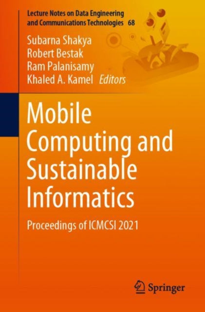 Book cover of: Mobile Computing and Sustainable Informatics. By: Subarna Shakya