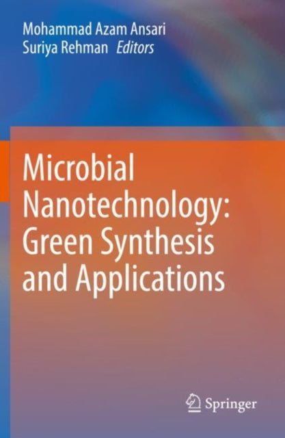 Book cover of: Microbial Nanotechnology: Green Synthesis and Applications. By: Mohammad Azam Ansari