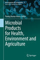 Book cover of: Microbial Products for Health, Environment and Agriculture. By: Pankaj Kumar Arora