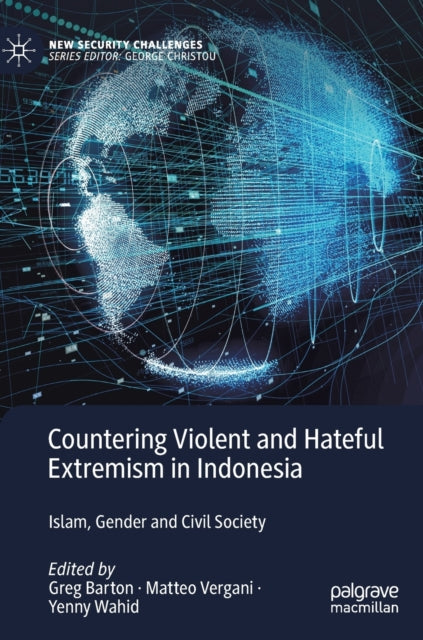 Book cover of: Countering Violent and Hateful Extremism in Indonesia. By: Greg Barton