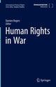 Book cover of: Human Rights in War. By: Damien Rogers