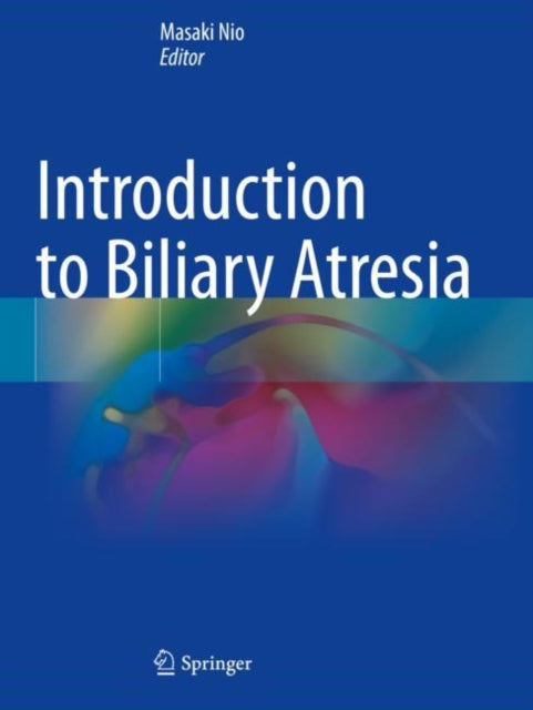 Book cover of: Introduction to Biliary Atresia. By: Masaki Nio