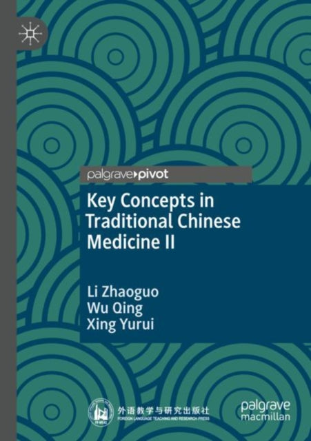 Book cover of: Key Concepts in Traditional Chinese Medicine II. By: Li Zhaoguo