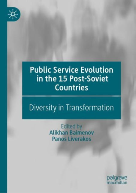 Book cover of: Public Service Evolution in the 15 Post-Soviet Countries. By: Alikhan Baimenov