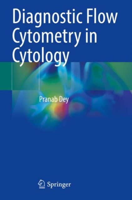 Book cover of: Diagnostic Flow Cytometry in Cytology. By: Pranab Dey