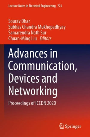Advances in Communication, Devices and Networking