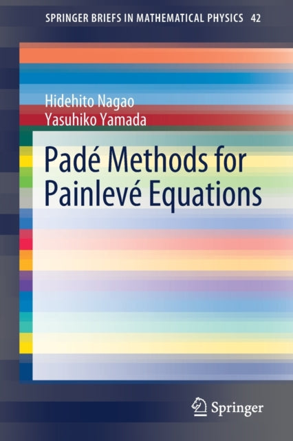 Book cover of: Pade Methods for Painleve Equations. By: Hidehito Nagao
