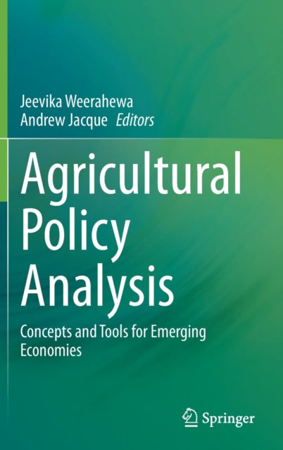 Book cover of: Agricultural Policy Analysis. By: Jeevika Weerahewa