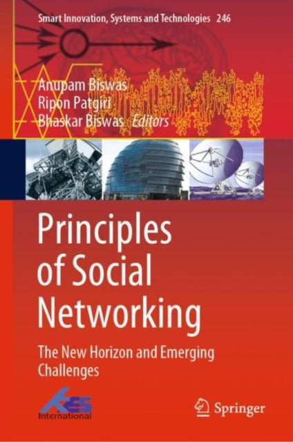 Book cover of: Principles of Social Networking. By: Anupam Biswas