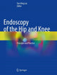 Book cover of: Endoscopy of the Hip and Knee. By: Tun Hing Lui
